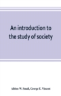An introduction to the study of society - Book