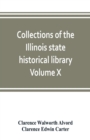 Collections of the Illinois state historical library Volume X; British series, Volume I, The Critical period, 1763-1765 - Book