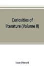 Curiosities of literature (Volume II) - Book