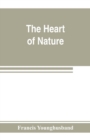 The heart of nature; or, The quest for natural beauty - Book
