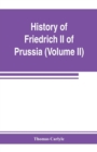 History of Friedrich II of Prussia, called Frederick the Great (Volume II) - Book