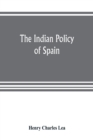 The Indian policy of Spain - Book