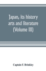 Japan, its history, arts and literature (Volume III) - Book