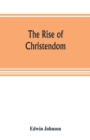 The rise of Christendom - Book