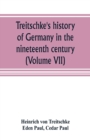 Treitschke's history of Germany in the nineteenth century (Volume VII) - Book