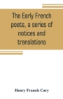 The early French poets, a series of notices and translations - Book