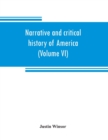 Narrative and critical history of America (Volume VI) - Book