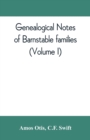Genealogical notes of Barnstable families (Volume I) - Book