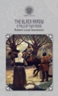 The Black Arrow : A Tale of Two Roses - Book