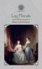 Lay Morals, and Other Papers - Book