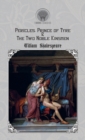Pericles, Prince of Tyre & The Two Noble Kinsmen - Book