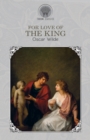 For Love of the King - Book