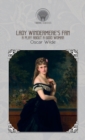 Lady Windermere's Fan : A Play About a Good Woman - Book