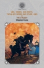 Men, Women, and Boats, The Black Riders and Other Lines & The O'Ruddy - Book