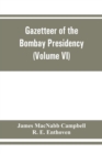Gazetteer of the Bombay Presidency (Volume VI) Rewa Kantha, Narukot, Combay, and Surat States. - Book