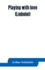 Playing with love (Liebelei) - Book