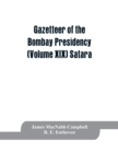 Gazetteer of the Bombay Presidency (Volume XIX) Satara - Book