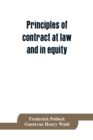 Principles of contract at law and in equity; being a treatise on the general principles concerning the validity of agreements, with a special view to the comparison of law and equity, and with referen - Book