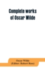 Complete works of Oscar Wilde : Lady Windermere's Fan and the Importance of being Earnest - Book