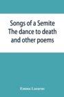 Songs of a Semite : The dance to death and other poems - Book