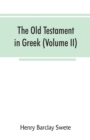 The Old Testament in Greek, according to the Septuagint (Volume II) - Book