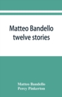 Matteo Bandello : twelve stories - Book