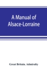A manual of Alsace-Lorraine - Book