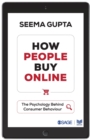 How People Buy Online : The Psychology Behind Consumer Behaviour - Book