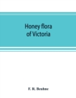 Honey flora of Victoria - Book