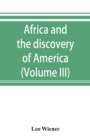 Africa and the discovery of America (Volume III) - Book