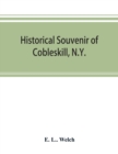 Historical souvenir of Cobleskill, N.Y. - Book