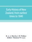 Early history of New Zealand, from earliest times to 1840 - Book