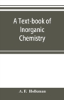 A text-book of inorganic chemistry - Book