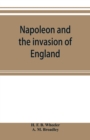 Napoleon and the invasion of England : the story of the great terror - Book