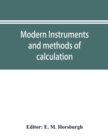 Modern instruments and methods of calculation; a handbook of the Napier tercentenary exhibition - Book