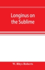 Longinus on the sublime : the Greek text Edited after the Paris Manuscript - Book