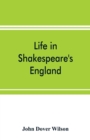 Life in Shakespeare's England; a book of Elizabethan prose - Book