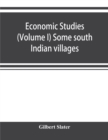 Economic Studies (Volume I) Some south Indian villages - Book