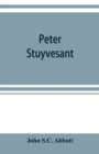 Peter Stuyvesant : the last Dutch governor of New Amsterdam - Book