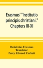 Erasmus' Institutio principis christiani. Chapters III-XI - Book