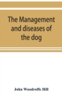 The management and diseases of the dog - Book
