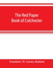 The red paper book of Colchester - Book