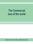 The Commercial laws of the world, comprising the mercantile, bills of exchange, bankruptcy and maritime laws of civilised nations - Book