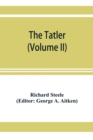 The Tatler (Volume II) - Book