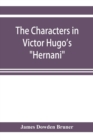 The Characters in Victor Hugo's Hernani - Book