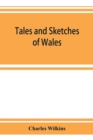 Tales and sketches of Wales - Book