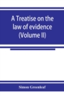 A treatise on the law of evidence (Volume II) - Book