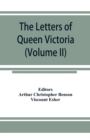 The letters of Queen Victoria, a selection from Her Majesty's correspondence between the years 1837 and 1861 (Volume II) 1844-1853 - Book