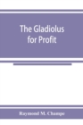 The gladiolus for profit - Book