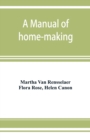 A manual of home-making - Book